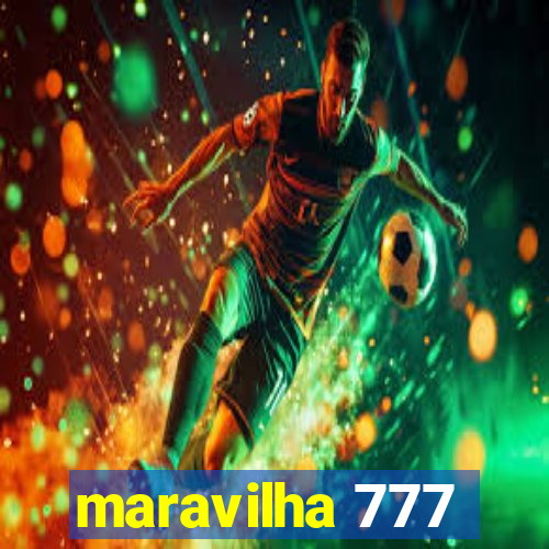 maravilha 777